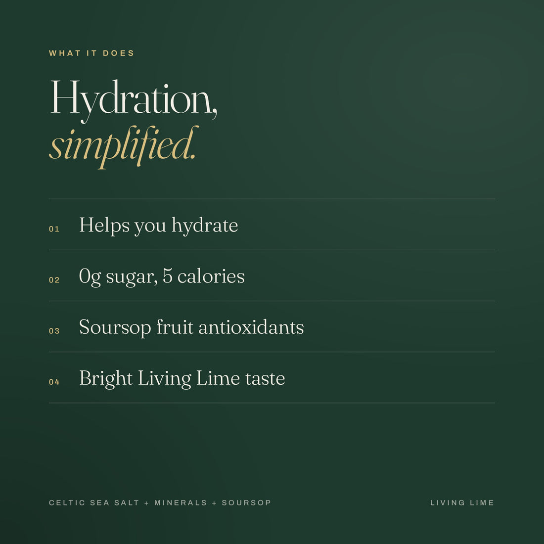 What it does: hydrates, zero sugar, soursop fruit, Living Lime taste